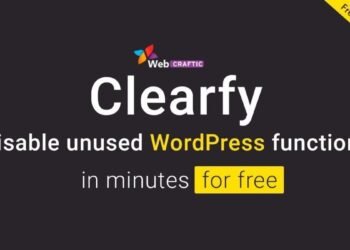 CLEARFY - CÔNG CỤ TỐI ƯU HÓA WEBSITE WORDPRESS