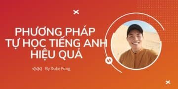 Phương pháp tự học tiếng Anh hiệu quả tại nhà