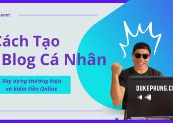 Cách tạo blog cá nhân xây dựng thương hiệu và kiếm tiền Online