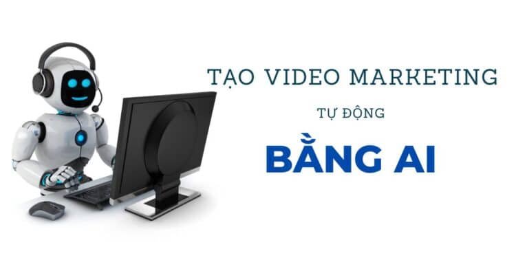 tao-video-marketing-tu-dong-bang-ai