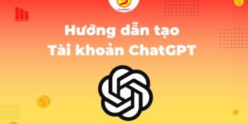 Hướng dẫn tạo tài khoản ChatGPT chuẩn nhất