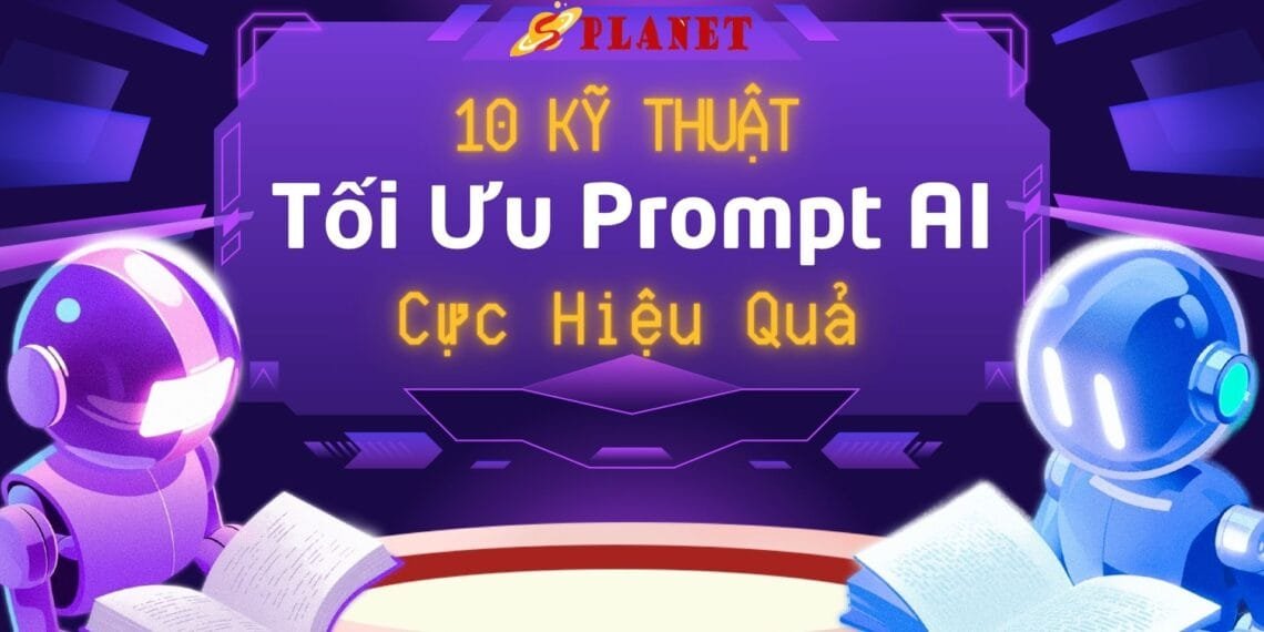 10 kỹ thuật viết prompt ai cực hiệu quả cho người mới