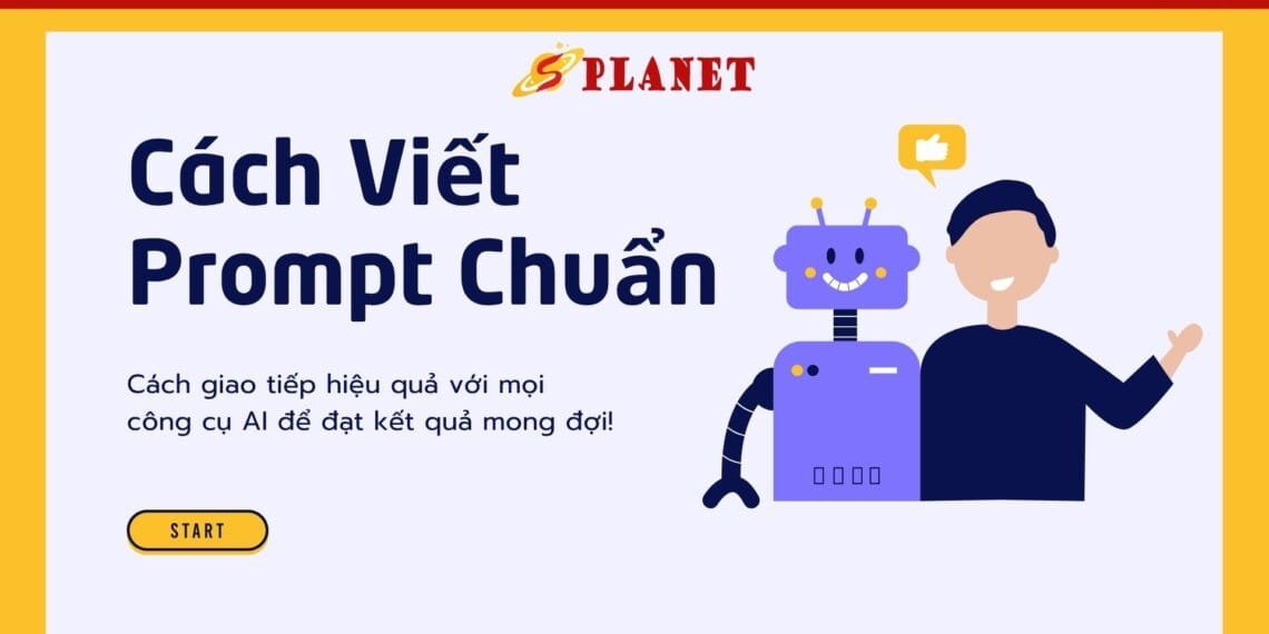 cách viết prompt chuẩn giao tiếp AI hiệu quả